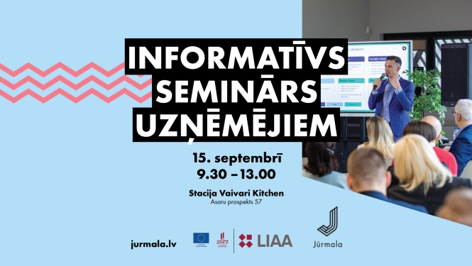 Informatīvs seminārs uzņēmējiem Jūrmalā
