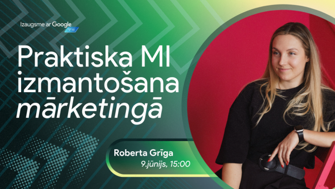 Izaugsme ar Google - Praktiska MI izmantošana mārketingā