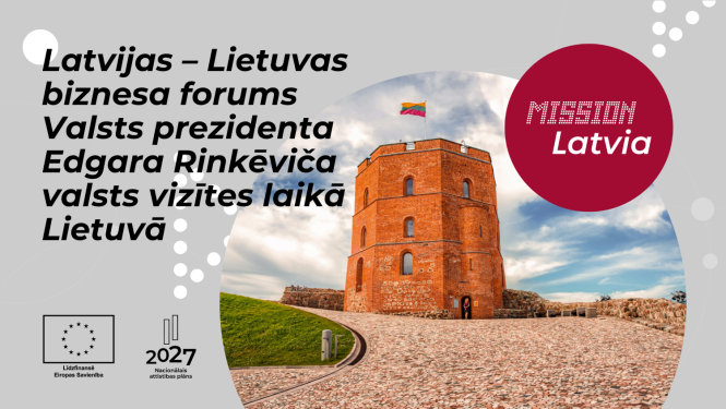 Latvijas –  Lietuvas biznesa forums Valsts prezidenta Edgara Rinkēviča valsts vizītes laikā Lietuvā 