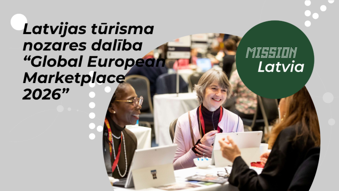 Latvijas tūrisma nozares dalība "Global European Marketplace 2026"