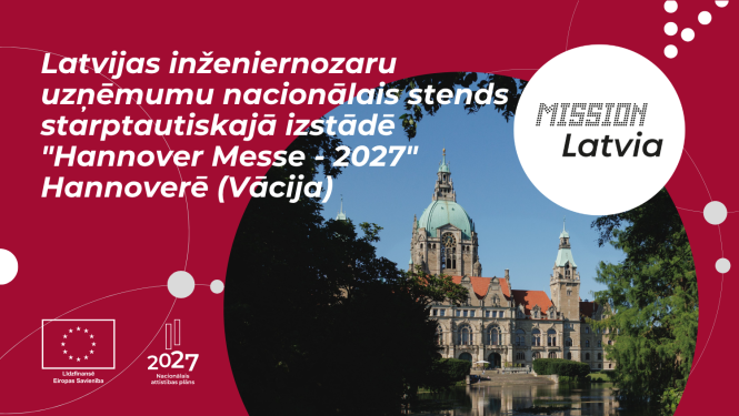 Ēka Vācijā, Hannoverē. ES, NAP un Mission Latvia logo. Tekstā "Latvijas inženiernozaru uzņēmumu nacionālais stends starptautiskajā izstādē "Hannover Messe - 2027" Hannoverē (Vācija)"".