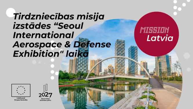 Tirdzniecības misija un biznesa forums “Seoul International Aerospace and Defence Exhibition” Seulā 
