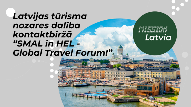 Latvijas tūrisma nozares kontaktbiržā “SMAL in HEL -Global Travel Forum!"