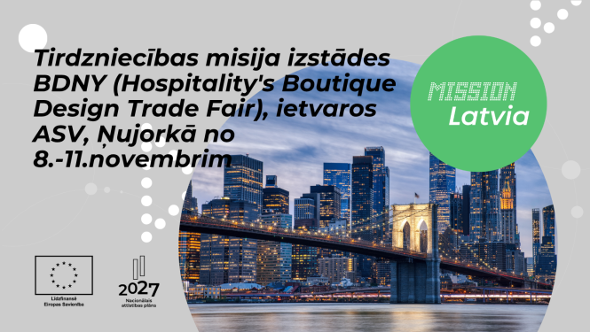 Tirdzniecības misija izstādes BDNY (Hospitality's Boutique Design Trade Fair), ietvaros ASV, Ņujorkā no 8.-11.novembrim