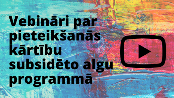 tiešsaistes semināri par pieteikšanās kārtību valsts subsidēto algu programmā