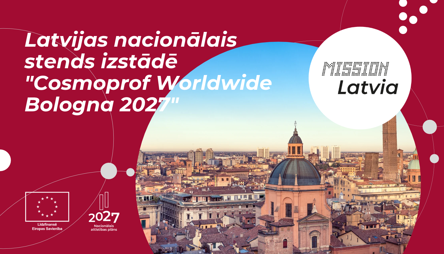 Itālijas pilsētas Boloņa skats no putna lidojuma. Līdzfinansē ES, NAP un Mission Latvia logo. Tekstā - Latvijas nacionālais stends izstādē "Cosmoprof Worldwide Bologna 2027"