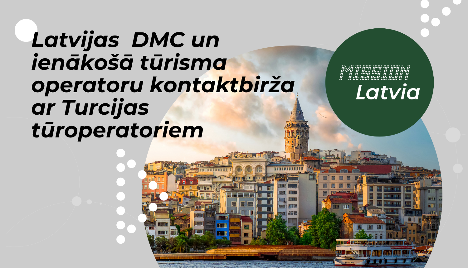 Latvijas  DMC un ienākošā tūrisma operatoru kontaktbirža ar Turcijas tūroperatoriem
