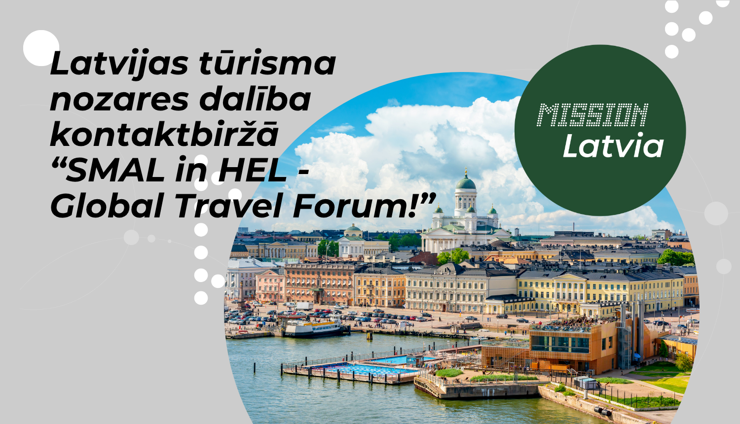 Latvijas tūrisma nozares kontaktbiržā “SMAL in HEL -Global Travel Forum!"