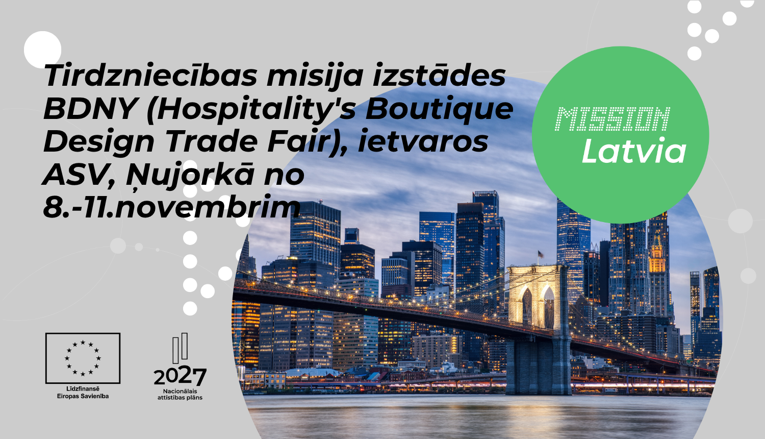 Tirdzniecības misija izstādes BDNY (Hospitality's Boutique Design Trade Fair), ietvaros ASV, Ņujorkā no 8.-11.novembrim