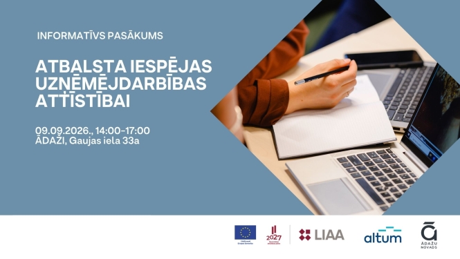 Informatīvs seminārs “Atbalsta instrumenti un iespējas uzņēmējdarbībai”  Ādažos
