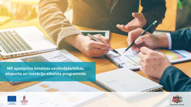MK apstiprina izmaiņas uzņēmējdarbības, eksporta un inovāciju atbalsta programmās
