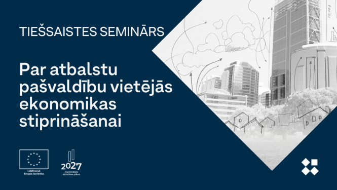 Tiešsaistes seminārs par atbalstu pašvaldību vietējās ekonomikas stiprināšanai