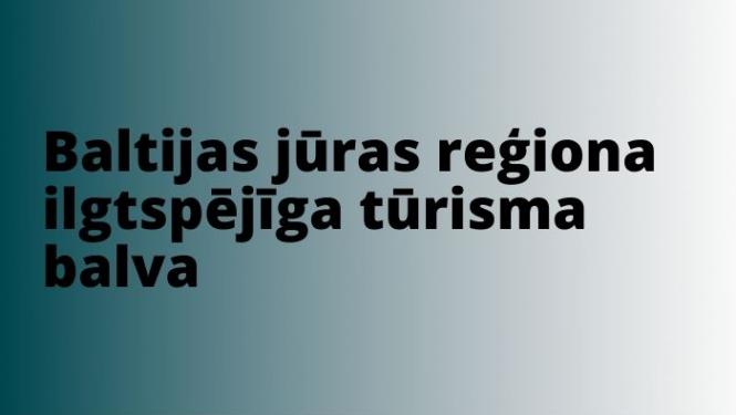 Baltijas jūras reģiona ilgtspējīga tūrisma balva