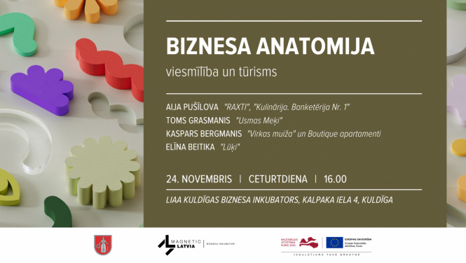 Pieredze, sarunas un diskusija: “Biznesa anatomija” - viesmīlība un tūrisms (Kuldīga)