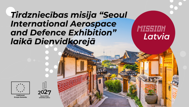 Tirdzniecības Misija un biznesa forums “Seoul International Aerospace and Defence Exhibition” Seulā