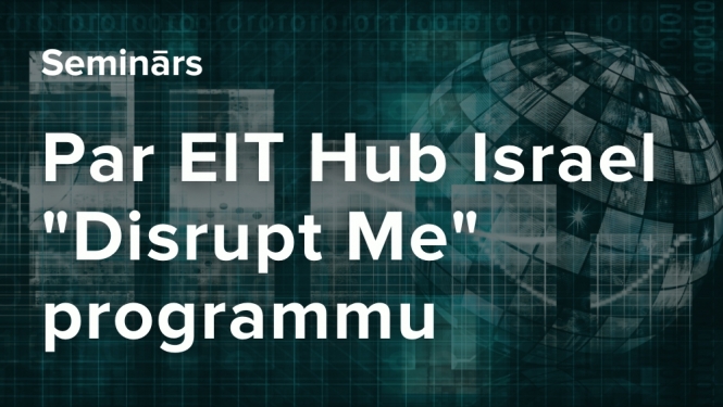 Informatīvais seminārs par Disrupt Me programmu