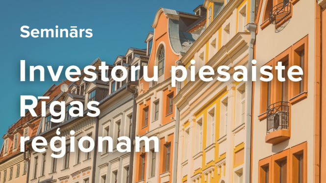 Investoru piesaiste Rīgas reģionam