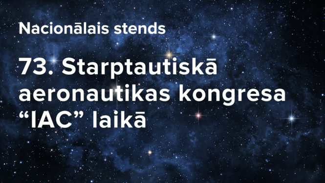 Nacionālais stends 73. Starptautiskā aeronautikas kongresa “IAC” laikā