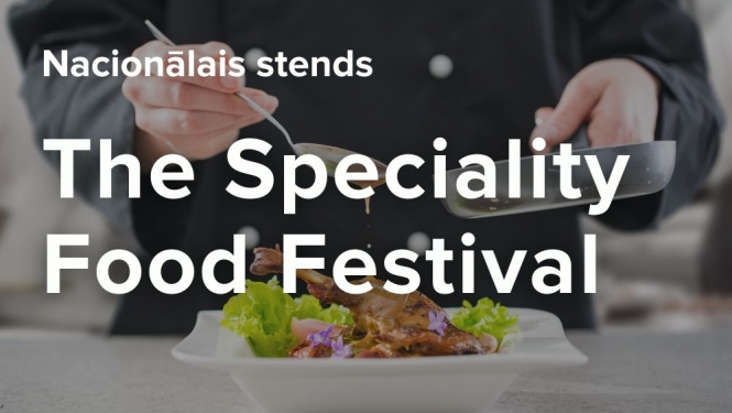 Latvijas nacionālais stends izstādē “The Speciality Food Festival”