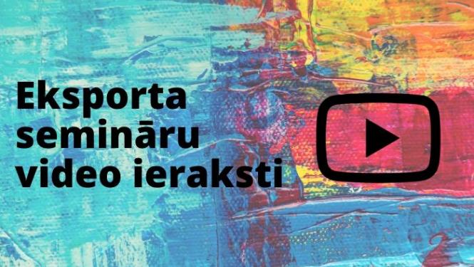 Eksporta seminārus var noskatīties arī ierakstā