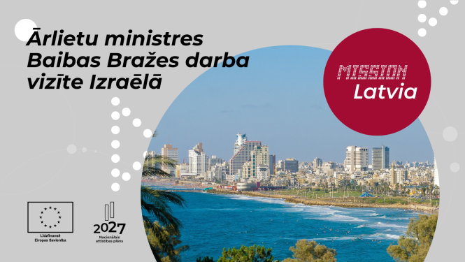 Aicinājums uzņēmējiem pievienoties Ārlietu ministres Baibas Bražes darba vizītei Izraēlā