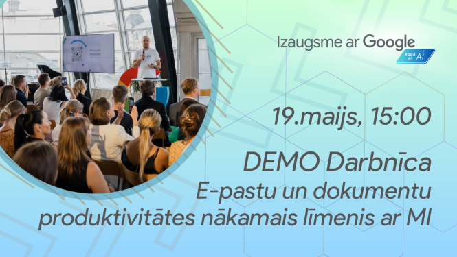 Izaugsme ar Google - DEMO darbnīca e-pastu un dokumentu produktivitātes nākamajam līmenim ar MI