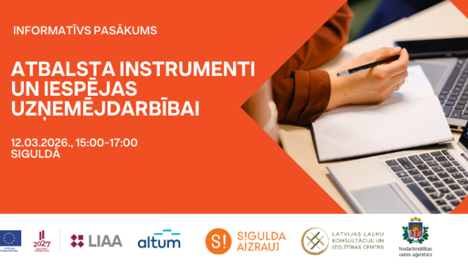 Informatīvs seminārs “Atbalsta instrumenti un iespējas uzņēmējdarbībai” Siguldā