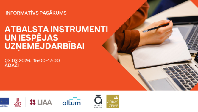 Informatīvs seminārs “Atbalsta instrumenti un iespējas uzņēmējdarbībai”  Ādažos