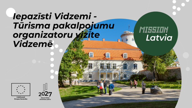 Iepazīsti Vidzemi - Tūrisma pakalpojumu organizatoru vizīte Vidzemē