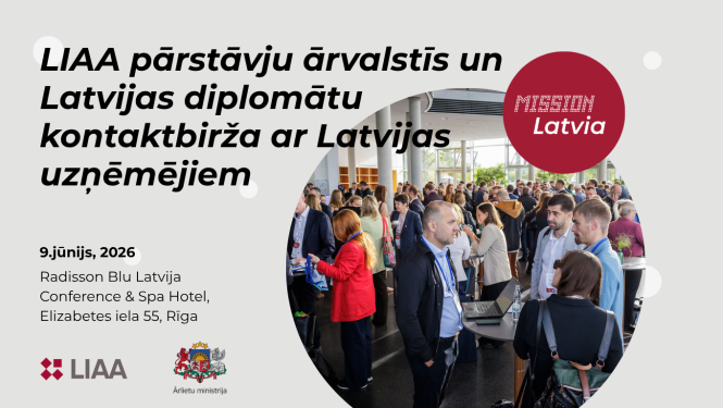 LIAA pārstāvju ārvalstīs un Latvijas diplomātu kontaktbirža ar Latvijas uzņēmumiem