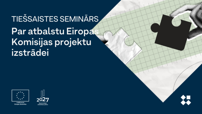 Latvijas Investīciju un attīstības aģentūra 19. janvārī plāno uzsākt pieteikumu pieņemšanu atbalstam Eiropas Komisijas projektu izstrādei