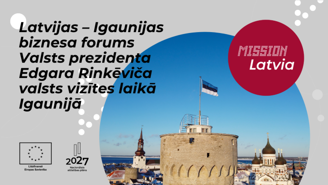 Latvijas – Igaunijas biznesa forums Valsts prezidenta Edgara Rinkēviča valsts vizītes laikā Igaunijā