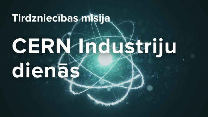 Tirdzniecības misija CERN Industriju dienās
