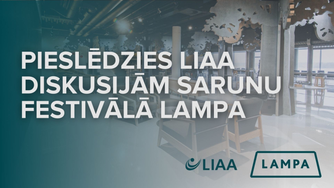 LIAA sarunu festivālā LAMPA organizē diskusijas