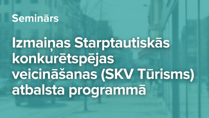 Seminārs par izmaiņām SKV Tūrisms programmā 2022