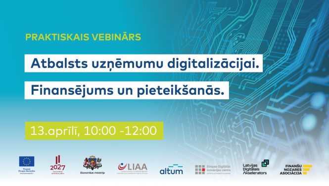 Seminārs "Atbalsts uzņēmumu digitalizācijai. Finansējums un pieteikšanās"