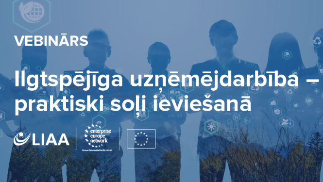 Vebinārs “Ilgtspējīga uzņēmējdarbība – praktiski soļi ieviešanā”