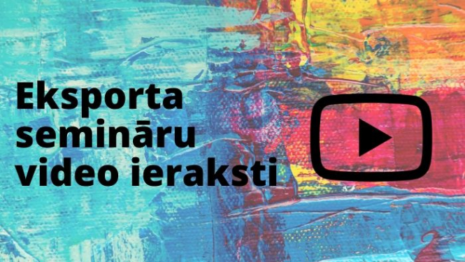 Eksporta seminārus var noskatīties arī ierakstā