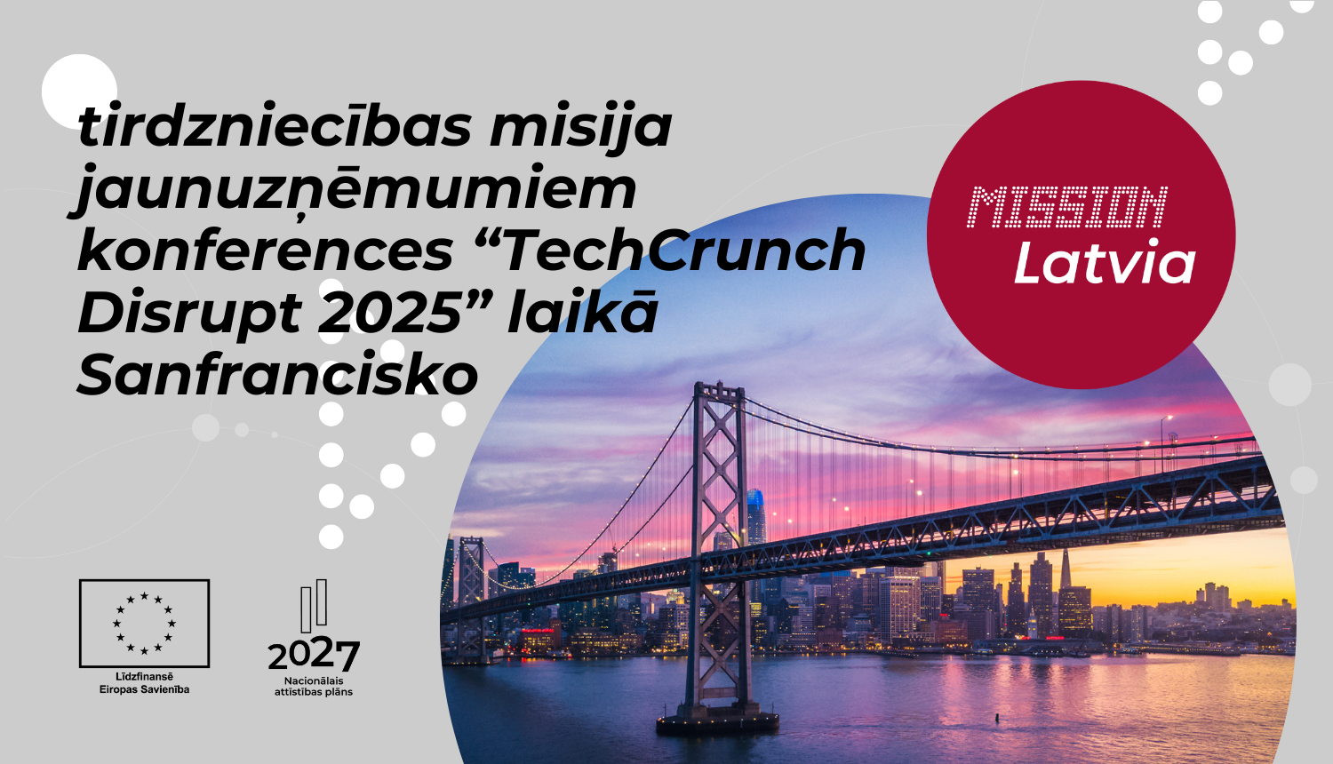 Tirdzniecības misija jaunuzņēmumiem konferences “TechCrunch Disrupt 2025” ietvaros Sanfrancisko 