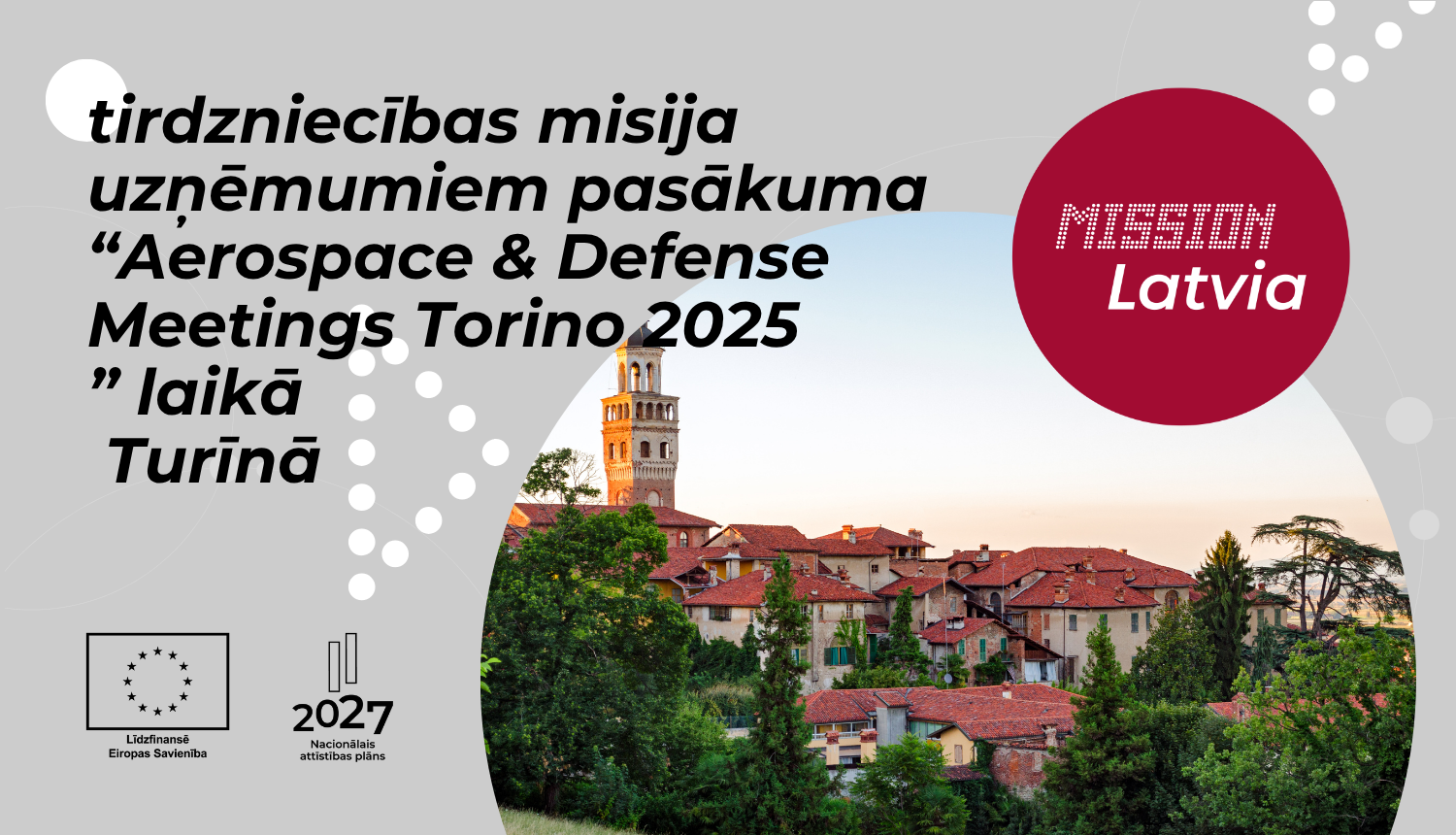 Tirdzniecības misija uzņēmumiem pasākuma “Aerospace & Defense Meetings Torino 2025 ” ietvaros Turīnā