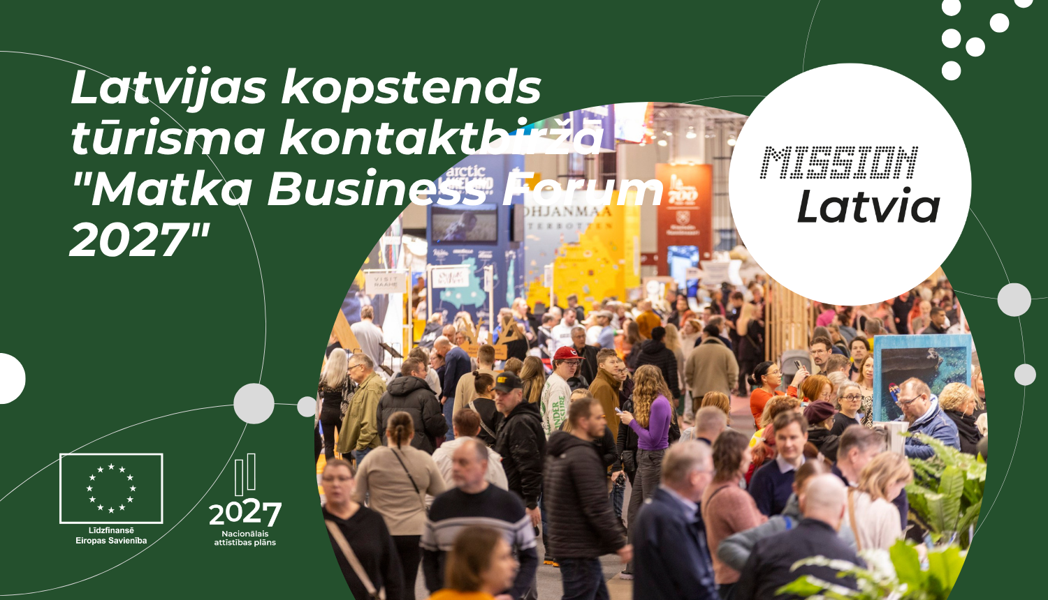 Latvijas kopstends tūrisma kontaktbiržā "Matka Business Forum 2027" un dalība “Matka Workshop Day” Helsinkos (Somijā)