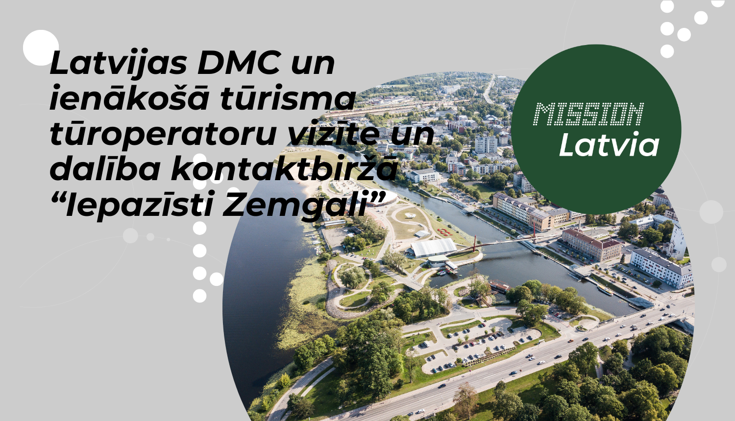 Latvijas DMC un ienākošā tūrisma tūroperatoru vizīte “Iepazīsti Zemgali”