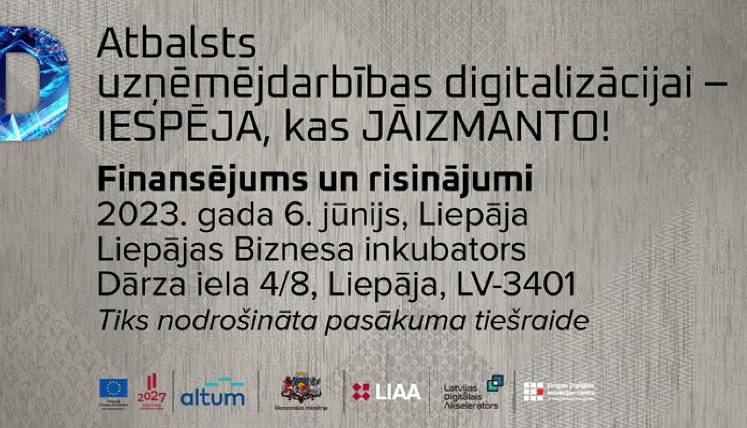 Aicinām uzņēmējus uz forumu Liepājā par atbalstu uzņēmumu digitalizācijai