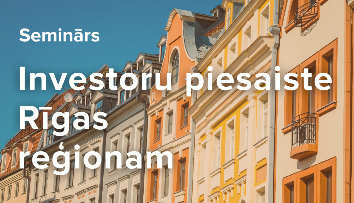 Investoru piesaiste Rīgas reģionam