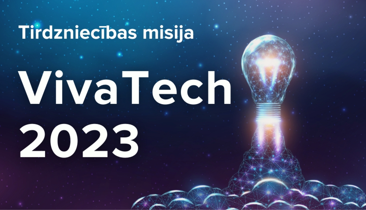 Pieteikšanās dalībai tirdzniecības misijā izstādē "VivaTech 2023"