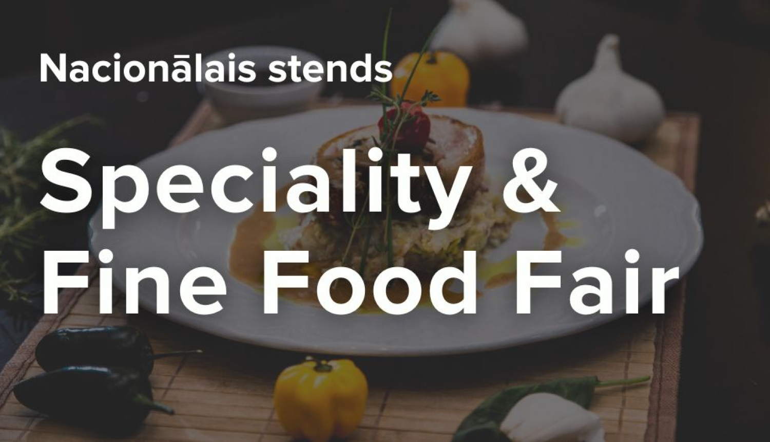 Latvijas nacionālais stends izstādē "Speciality & Fine Food Fair" 