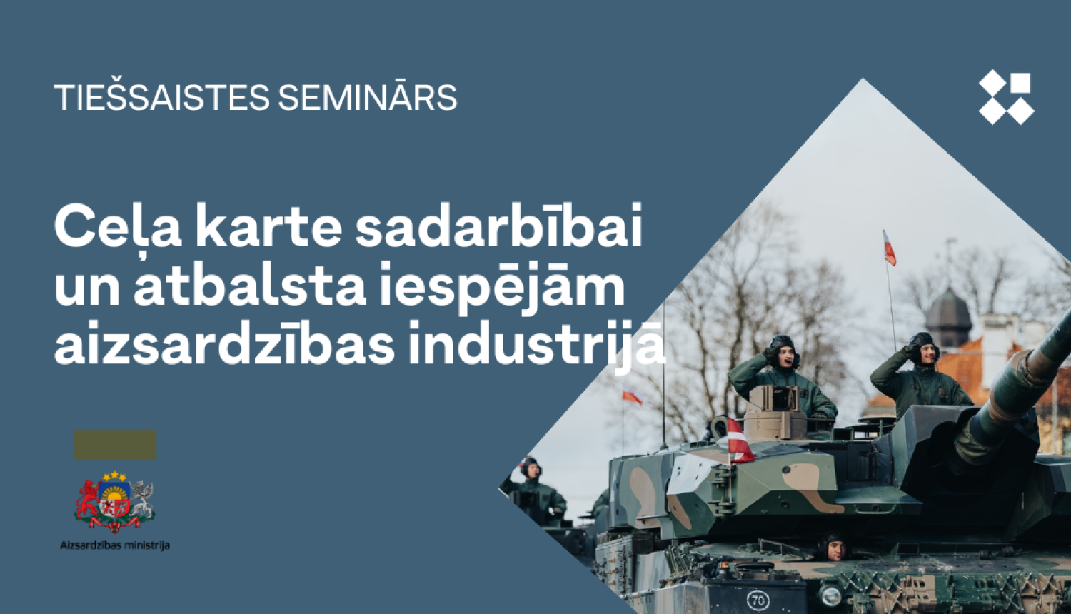 Tiešsaistes seminārs "Ceļa karte sadarbībai un atbalsta iespējām aizsardzības industrijā"
