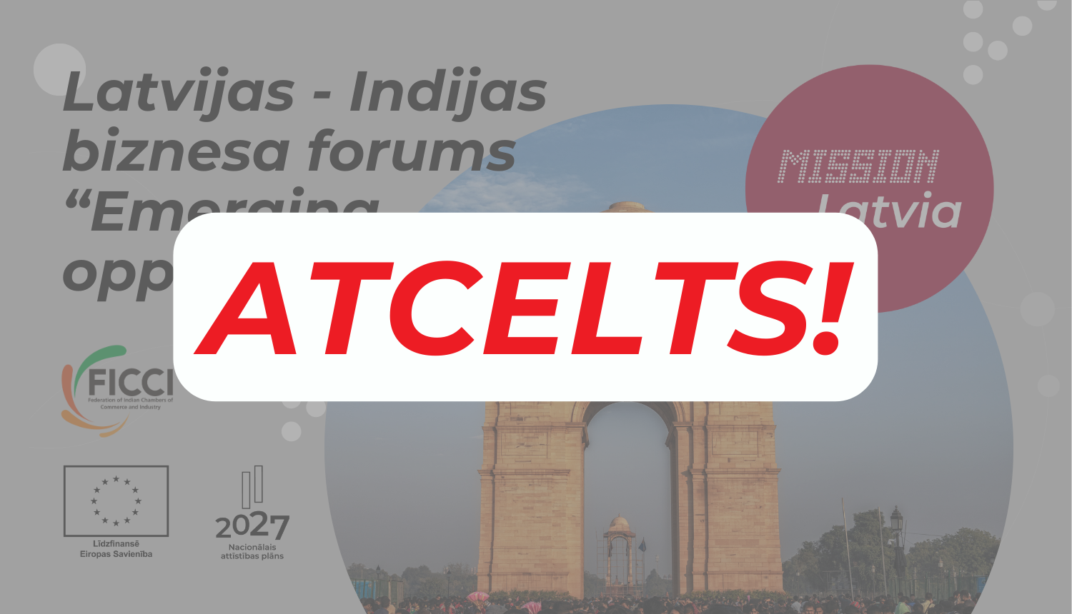 Latvijas - Indijas biznesa forums "Emerging opportunities" ATCELTS