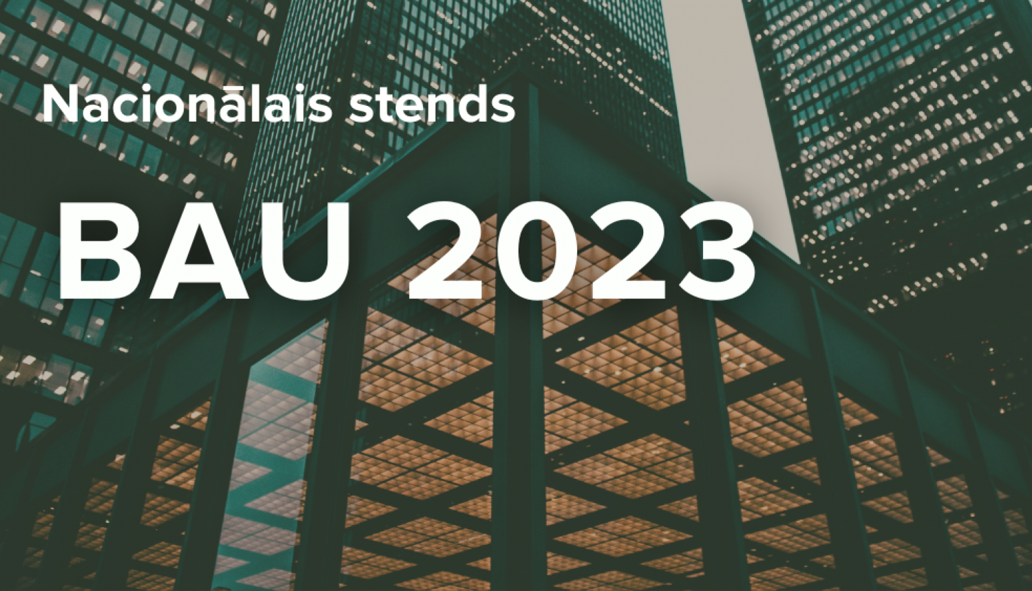 Pieteikšanās dalībai Latvijas nacionālajā stendā izstādē "BAU 2023"