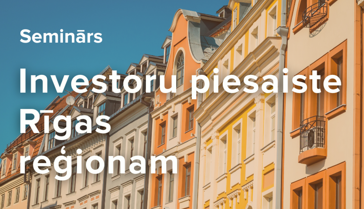 Investoru piesaiste Rīgas reģionam